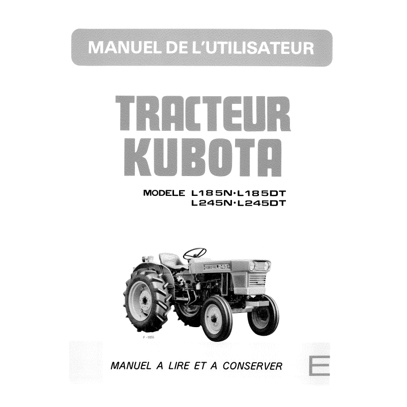 Manuel d'utilisateur tracteurs Kubota L185N - L185DT - L245N - L245DT - Version digitale Manuels pour tracteurs