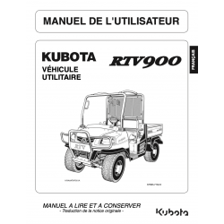Manuel d'utilisateur Kubota RTV900 - Version digitale Manuels véhicules utilitaires