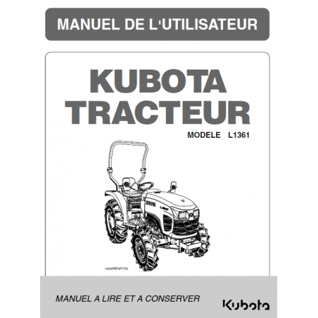 Manuel d'utilisateur tracteurs Kubota L1361 - Version papier Manuels pour tracteurs